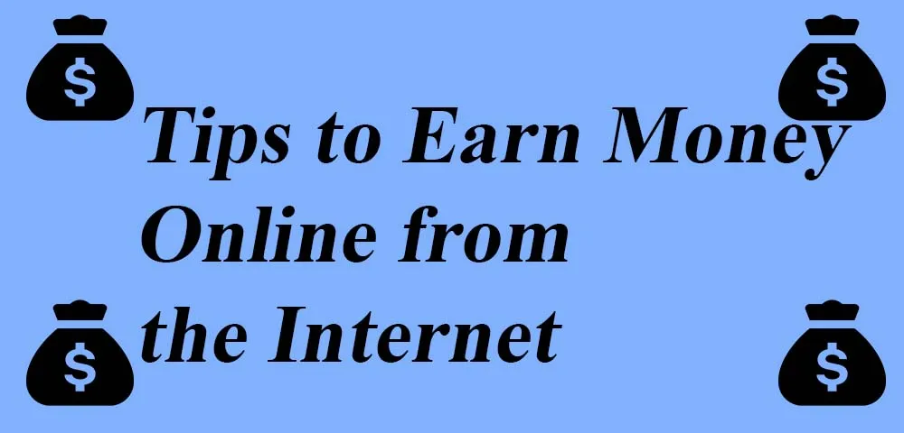 Earn Money Online From The Internet